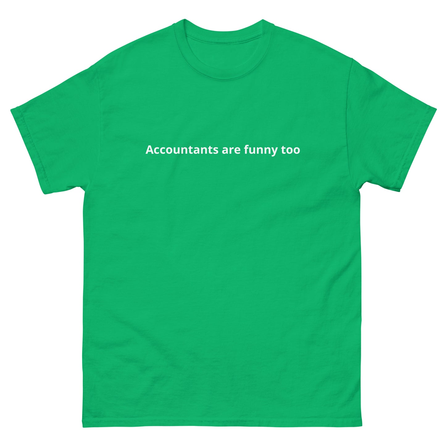 Accountants are funny too T-Shirt