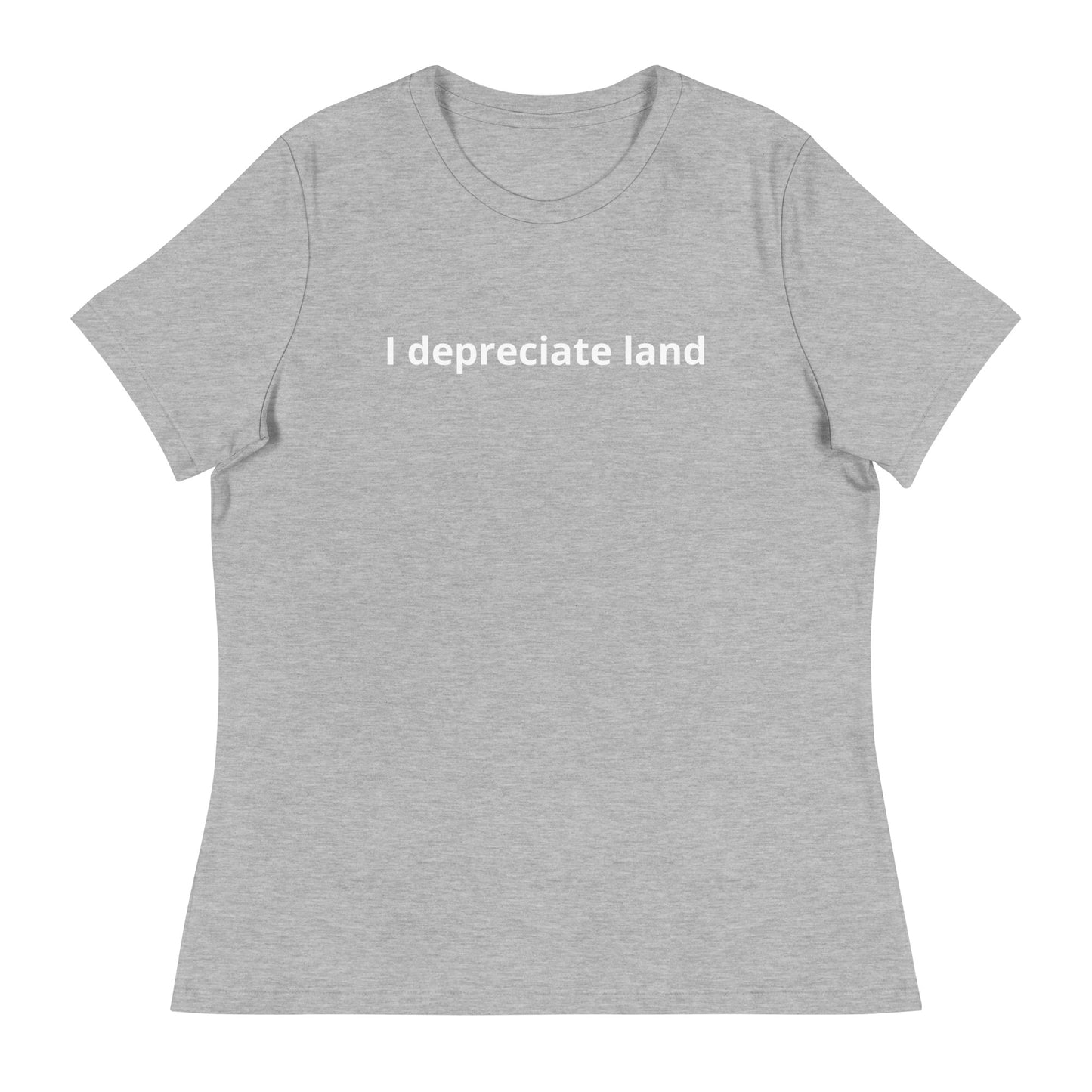 I depreciate land T-Shirt (Women's)