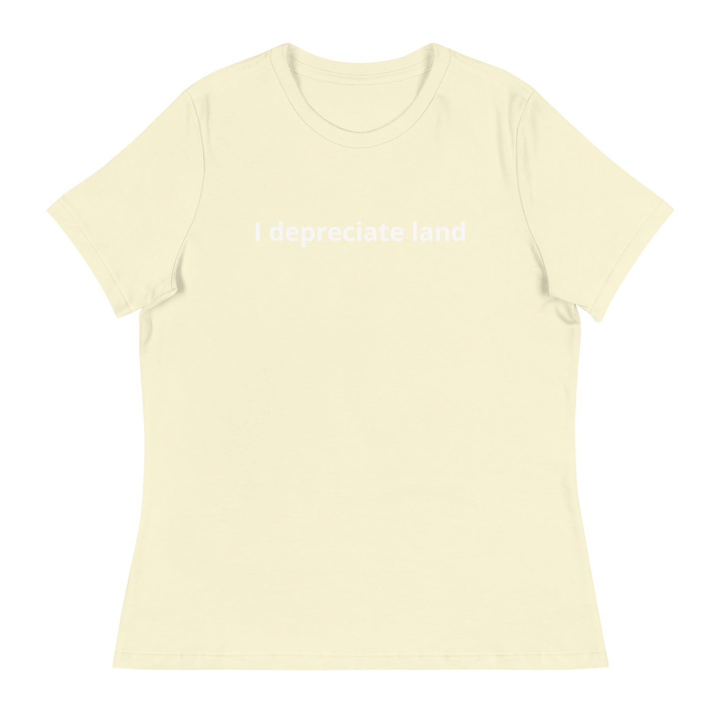 I depreciate land T-Shirt (Women's)