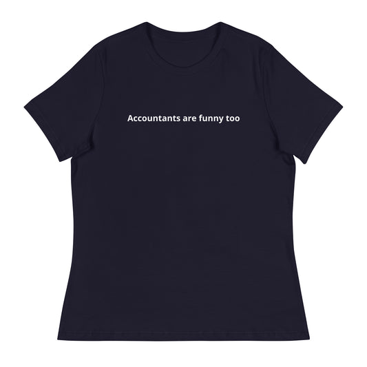 Accountants are funny too T-Shirt (Women's)