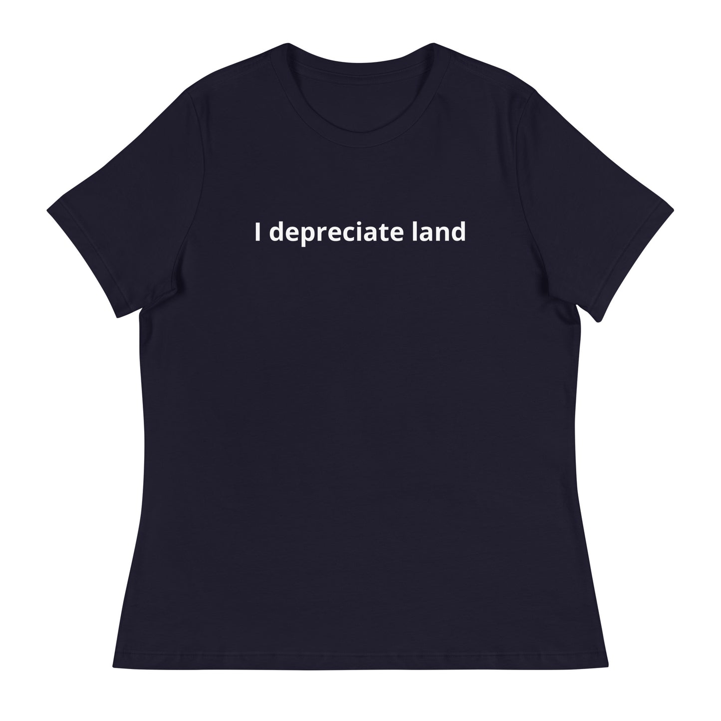 I depreciate land T-Shirt (Women's)