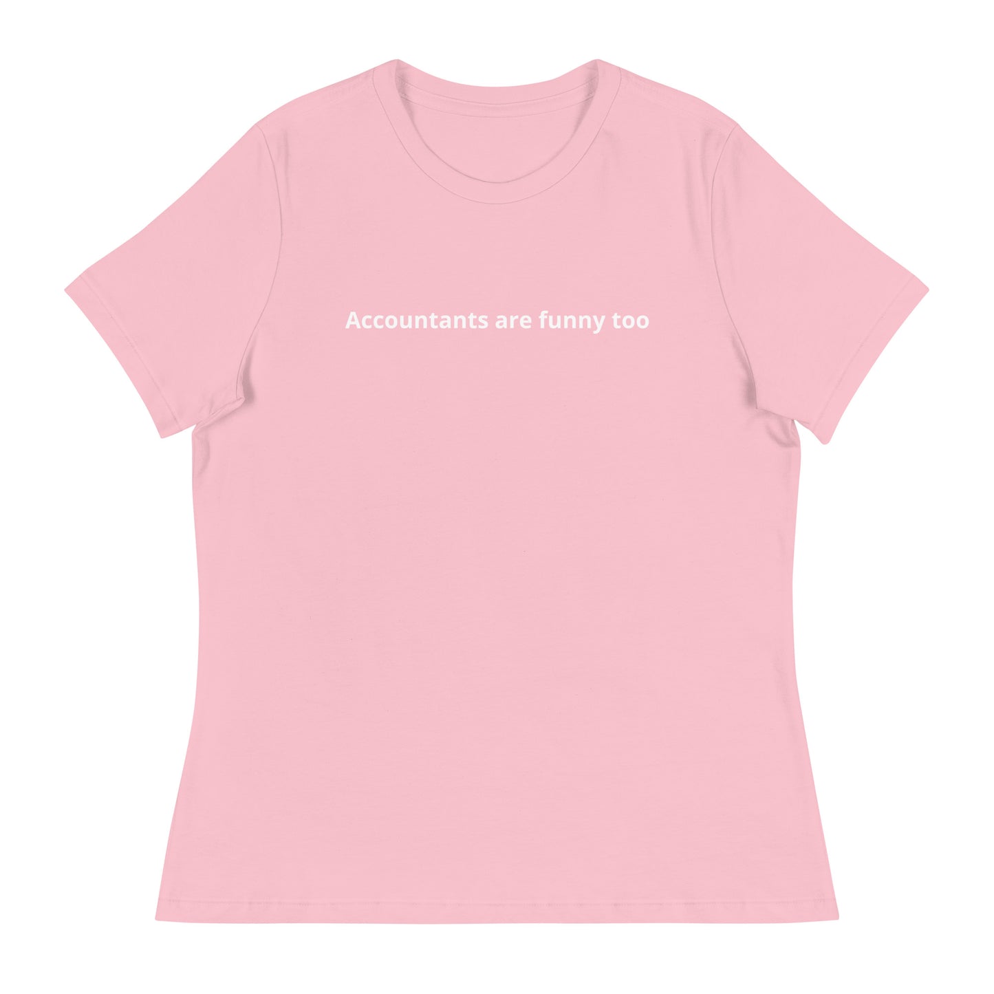 Accountants are funny too T-Shirt (Women's)